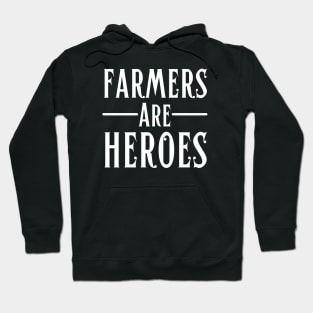 Farmers Are Heroes-Farmer Quote Hoodie